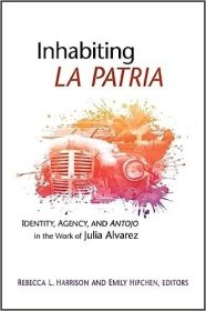 现货Inhabiting La Patria: Identity, Agency, and Antojo in the Work of Julia Alvarez[9781438449043]