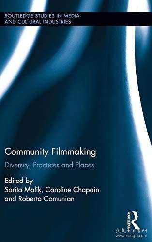 现货Community Filmmaking: Diversity, Practices and Places[9781138188068]