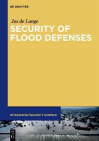 现货 Security of Flood Defenses (Integrated Security Science)[9783110620610]