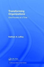 现货 Transforming Organizations: One Process at a Time (Continuous Improvement)[9781138297364]