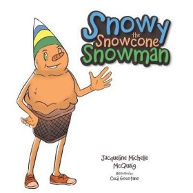 现货Snowy the Snowcone Snowman[9781543446722]