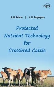 现货Protected Nutrient Technology for Crossbred Cattle[9789385516603]