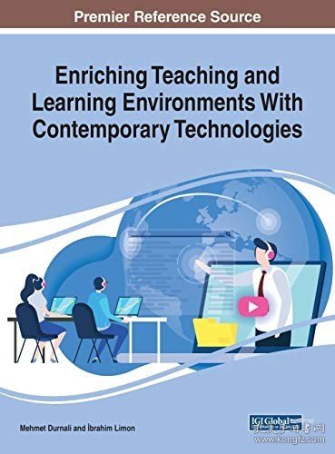 现货Enriching Teaching and Learning Environments With Contemporary Technologies[9781799833833]