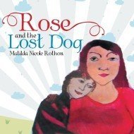 现货Rose and the Lost Dog[9781543401462]