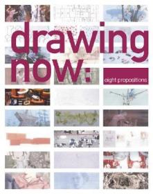 现货Drawing Now: Eight Propositions[9780870703621]