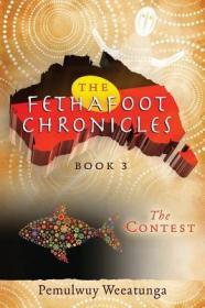 现货The Contest (Fethafoot Chronicles)[9781925666014]