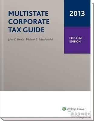 Multistate Corporate Tax Guide, Mid-Year Edition (2013)