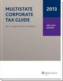 Multistate Corporate Tax Guide, Mid-Year Edition (2013)