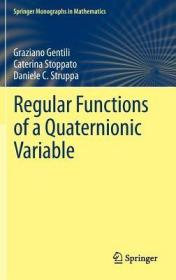 现货Regular Functions of a Quaternionic Variable (2013)[9783642338700]