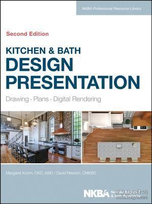 Kitchen&BathDesignPresentation:Drawing,Plans,DigitalRendering,2E