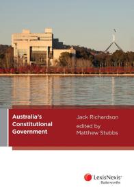 现货Australia’s Constitutional Government[9780409341126]