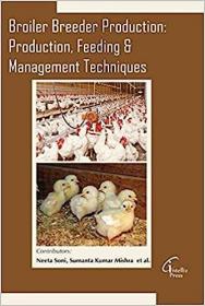 现货Broiler Breeder Production: Production , Feeding & Management Techniques[9781682511640]