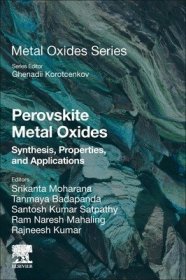 现货Perovskite Metal Oxides: Synthesis, Properties, and Applications[9780323995290]