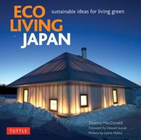 现货Eco Living Japan: Sustainable Ideas for Living Green[9780804850391]