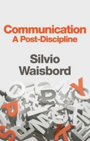 现货Communication: A Post-Discipline[9781509520084]