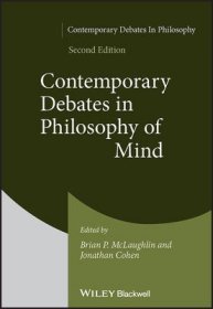 现货Contemporary Debates in Philosophy of Mind[9781119637004]