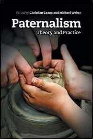 Paternalism：Theory and Practice