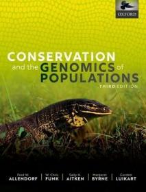 现货Conservation and the Genomics of Populations 3rd Edition[9780198856566]