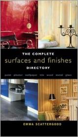 现货The Complete Surfaces and Finishes Directory: Paint, Plaster, Wallpaper, Tile, Wood, Metal, Glass[9780823050307]