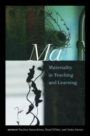 现货Ma: Materiality in Teaching and Learning (Counterpoints)[9781433134500]