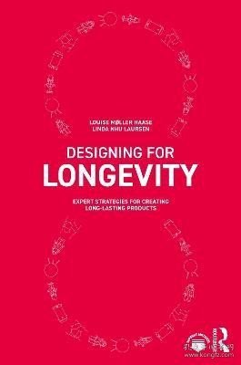 现货Designing for Longevity: Expert Strategies for Creating Long-Lasting Products[9781032284705]