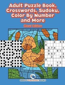 现货Adult Puzzle Book, Crosswords, Sudoku, Color By Number and More (Giant Edition)[9781541909618]
