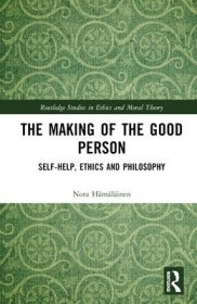 现货The Making of the Good Person: Self-Help, Ethics and Philosophy[9781032390109]