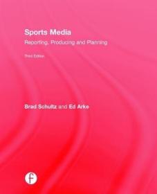 现货Sports Media: Reporting, Producing, and Planning[9781138902855]