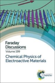 现货 Chemical Physics Of Electroactive Materials: Faraday Discussion (Faraday Discussions) [9781782629511]