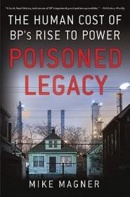 现货Poisoned Legacy: The Human Cost of BPs Rise to Power[9781250000828]