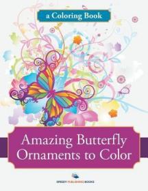 现货Amazing Butterfly Ornaments to Color, a Coloring Book[9781683262220]