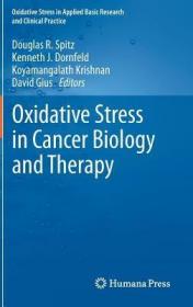 现货 Oxidative Stress in Cancer Biology and Therapy (2012) (Oxidative Stress in Applied Basic Research and Clinical Prac)[9781617793967]