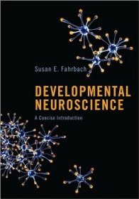 现货Developmental Neuroscience: A Concise Introduction[9780691150987]