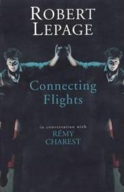 现货Robert Lepage: Connecting Flights[9781559361651]