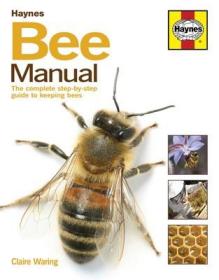 现货 Bee Manual: The Complete Step-By-Step Guide to Keeping Bees[9780857338099]