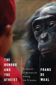 现货The Bonobo and the Atheist: In Search of Humanism Among the Primates[9780393073775]