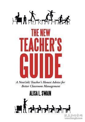 现货The New Teacher'S Guide: A New(Ish) Teacher'S Honest Advice for Better Classroom Management[9781546233534]