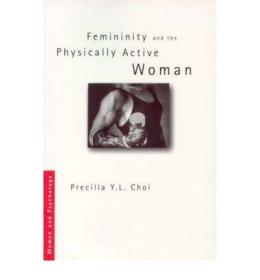 现货Femininity and the Physically Active Woman (Women and Psychology)[9780415165617]