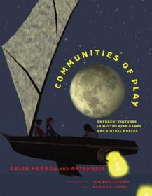 现货Communities of Play: Emergent Cultures in Multiplayer Games and Virtual Worlds[9780262516730]