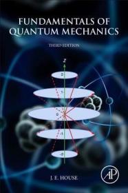 现货Fundamentals of Quantum Mechanics[9780128092422]