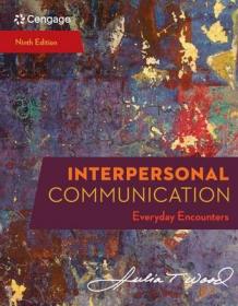 现货Interpersonal Communication: Everyday Encounters (Mindtap Course List)[9780357032947]