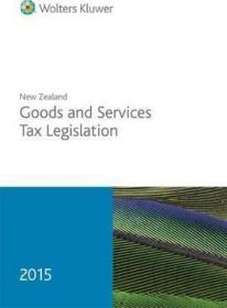 现货2015 NZ Goods and Services Tax Legislation[9781775471004]