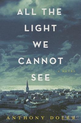 All the Light We Cannot See：A Novel