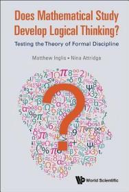 现货Does Mathematical Study Develop Logical Thinking?: Testing the Theory of Formal Discipline[9781786340689]