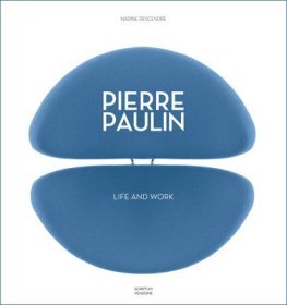 现货Pierre Paulin: Life and Work[9780865653351]