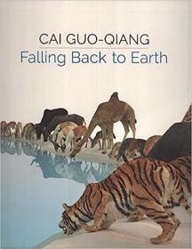 现货Cai Guo-Qiang: Falling Back To Earth[9781921503696]