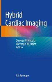 现货Hybrid Cardiac Imaging (2022)[9783030831660]