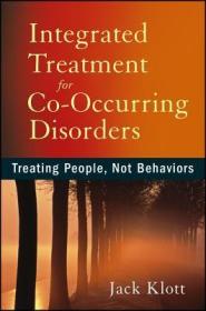 现货 Integrated Treatment for Co-Occurring Disorders: Treating People, Not Behaviors[9781118205662]