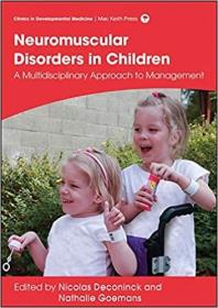 现货Management of Neuromuscular Disorders in Children: A Multidisciplinary Approach to Management (Clinics in Developmental Medicine)[9781911612087]