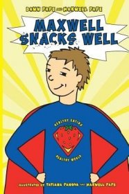 現(xiàn)貨 Maxwell Snacks Well: Healthy Eating, Healthy World [9780997113167]